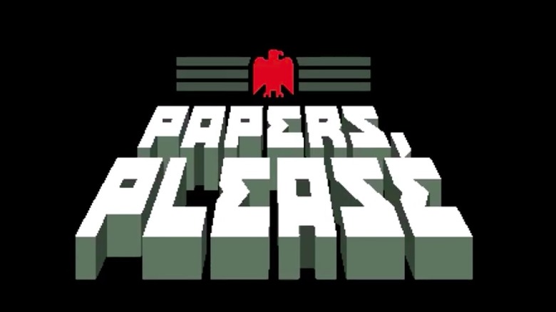 Papers, Please