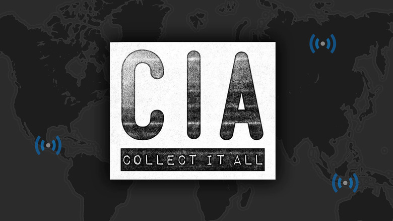 CIA Collect It All